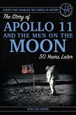 The Story of Apollo 11 and the Men on the Moon 50 Years Later (eBook, ePUB)