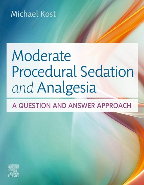 Moderate Procedural Sedation and Analgesia (eBook, ePUB) Moderate Procedural Sedation and Analgesia (eBook, ePUB)