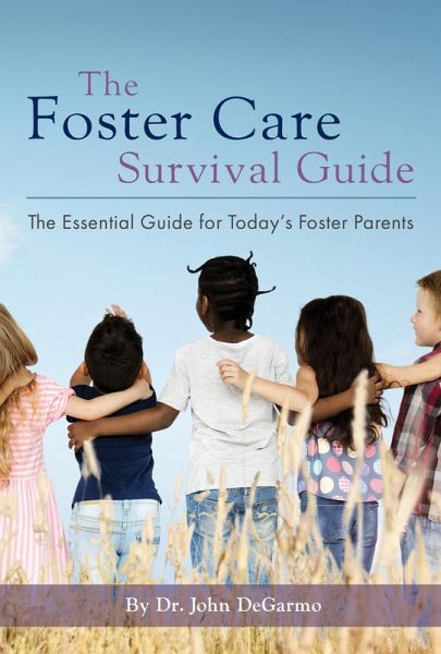 The Foster Care Survival Guide (eBook, ePUB) The Foster Care Survival Guide (eBook, ePUB)