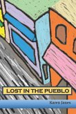 Lost In The Pueblo