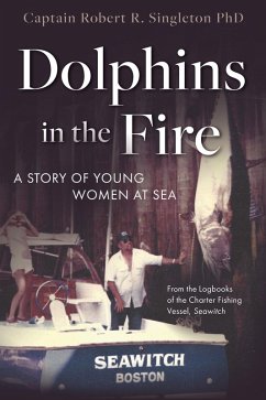 Dolphins in the Fire (eBook, ePUB) - Singleton, Robert