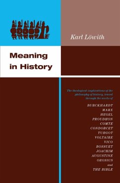 Meaning in History (eBook, ePUB) - Löwith, Karl Meaning in History (eBook, ePUB) - Löwith, Karl