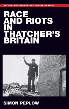 Race and riots in Thatcher's Britain (eBook, ePUB) - Peplow, Simon