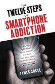 The Twelve Steps For Smartphone Addiction (eBook, ePUB)