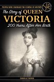 The Story Of Queen Victoria 200 Years After Her Birth (eBook, ePUB)