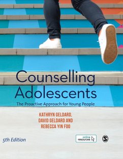 Counselling Adolescents - Geldard, Kathryn;Geldard, David;Yin Foo, Rebecca