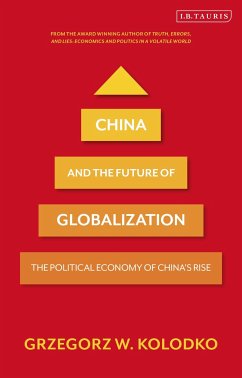 China and the Future of Globalization - Kolodko, Grzegorz W