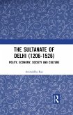 The Sultanate of Delhi (1206-1526) (eBook, ePUB) The Sultanate of Delhi (1206-1526) (eBook, ePUB)