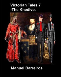 Victorian Tales 7 - The Khedive. - Barreiros, Manuel