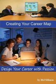 Creating Your Career Map: Design Your Career with Passion
