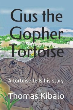 Gus the Gopher Tortoise - Kibalo, Thomas