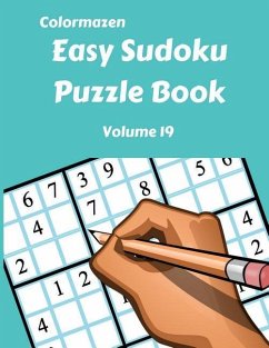 Easy Sudoku Puzzle Book Volume 19 - Bell, Carol; Colormazen