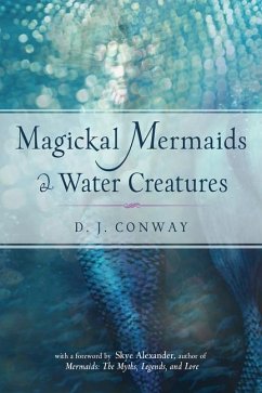 Magickal Mermaids and Water Creatures - Conway, D J