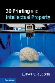 3D Printing and Intellectual Property - Osborn, Lucas S