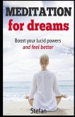 Meditation For Dreams: Boost your lucid powers and feel better