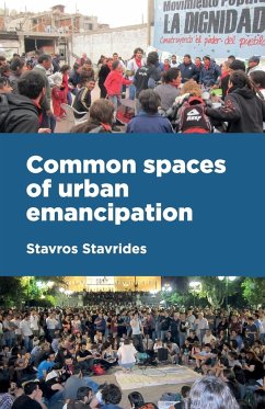 Common spaces of urban emancipation - Stavrides, Stavros
