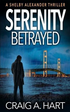 Serenity Betrayed - Hart, Craig a