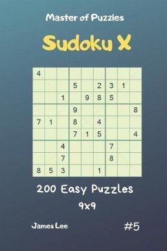 Master of Puzzles Sudoku X - 200 Easy Puzzles 9x9 Vol.5 - Lee, James