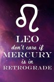 Leo Don't Care If Mercury Is in Retrograde