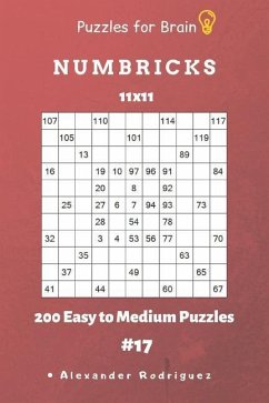 Puzzles for Brain - Numbricks 200 Easy to Medium Puzzles 11x11 vol. 17 - Rodriguez, Alexander