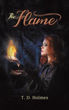The Flame - Holmes, T. D.