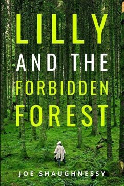 Lilly and the Forbidden Forest - Shaughnessy, Joe