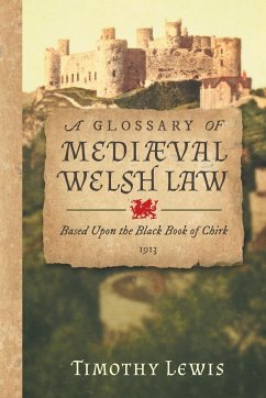 A Glossary of Mediæval Welsh Law - Lewis, Timothy