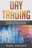 Day Trading: 10 Best Beginners Strategies to Start Trading Like A Pro and Control Your Emotions in Stock, Penny Stock, Real Estate,