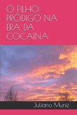 O Filho Pródigo Na Era Da Cocaina