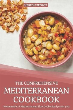The Comprehensive Mediterranean Cookbook - Brown, Heston