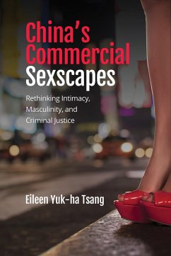 China's Commercial Sexscapes - Tsang, Eileen Yuk-Ha