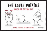 The Couch Potato's Guide to Staying Fit (eBook, ePUB) The Couch Potato's Guide to Staying Fit (eBook, ePUB)