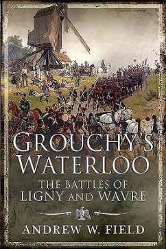 Grouchy's Waterloo - Field, Andrew W
