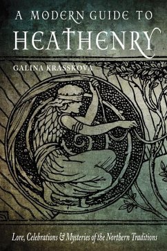 A Modern Guide to Heathenry - Krasskova, Galina (Galina Krasskova)