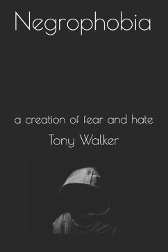 Negrophobia - Walker, Tony