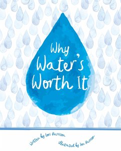 Why Water's Worth It - Harrison, Lori
