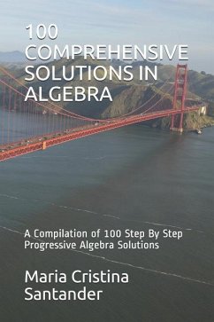 100 Comprehensive Solutions in Algebra - Santander Maed, Maria Cristina Aquino