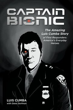 Captain Bionic: The Amazing Luis Cumba Story of First Responders: America's Everyday Heroes - Luis, Cumba