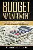 Budget Management: Comprehensive Beginner's Guide to Budget Management