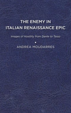 The Enemy in Italian Renaissance Epic - Moudarres, Andrea