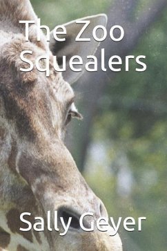 The Zoo Squealers - Geyer, Sally