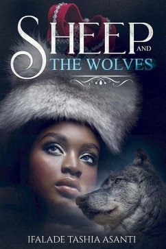 Sheep and the Wolves - Asanti, Ifalade Tashia