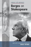 Jorge Luís Borges: Borges on Shakespeare: Volume 543