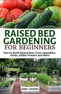 Raised Bed Gardening for Beginners - Jason, Eric