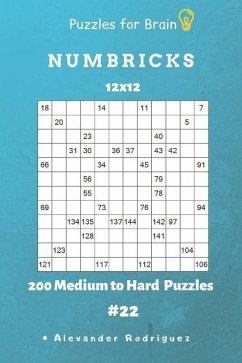 Puzzles for Brain - Numbricks 200 Medium to Hard Puzzles 12x12 vol. 22 - Rodriguez, Alexander