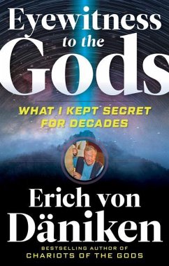 Eyewitness to the Gods - von Daniken, Erich (Erich von Daniken)