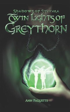 Twin Lights of Greythorn - Paquette, Ann