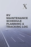 RV Maintenance Schedule Planning & Tracking Log