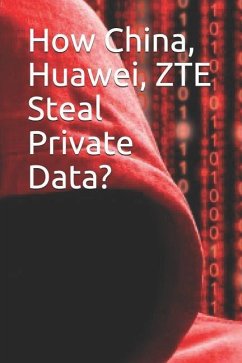 How China, Huawei, Zte Steal Private Data? - Noah
