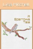 A Sparrows Tale